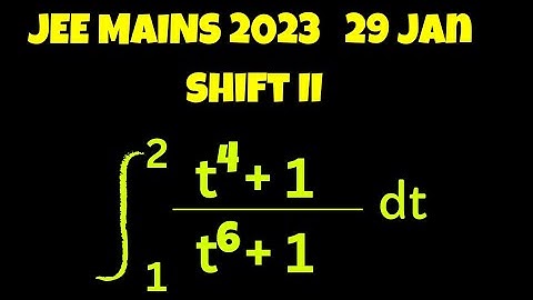 JEE MAINS 2023 questions | DEFINITE INTEGRATION | calculus | 29 jan shift 2