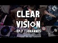 Clear Vision Radio Show | Ep. 7 | Guest Mix 01 | w/Jøhannes