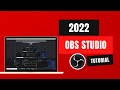 2022 OBS Studio Tutorial: How to Record your Computer Screen with OBS Studio