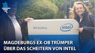 20250725 Video Lutz Trümer zu Intel Aus in Magdeburg