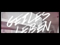 Glasperlenspiel - Geiles Leben (Official)