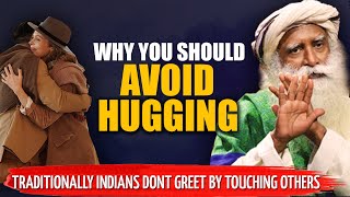 Download Lagu A MUST WATCH ! This Is Why Hugging Is Generally Avoided In Indian Culture | Sadhguru MP3 Download Lagu A MUST WATCH ! This Is Why Hugging Is Generally Avoided In Indian Culture | Sadhguru MP3