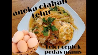 Telor ceplok tumis pedas manis || aneka olahan telur