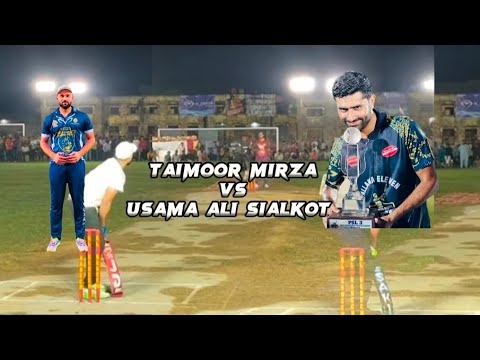 Taimoor mirza vs Usama ali sialkot [5 overs 108 runs Target] Highlight ...