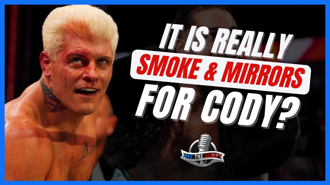 Is It All Really Smoke & Mirrors? Cody Rhodes Potentially BACKING OUT Of Wrestlemania