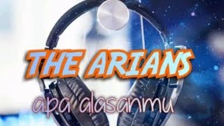 Download Lagu THE ARIANS - APA ALASANMU ( ADA APA DI BELAKANGKU ) MP3
