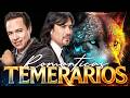 LOS TEMERARIOS 30 GRANDES CANCIONES 🎶 Lo Mejor y Más Romántico del Recuerdo Inolvidable 90s ❤️