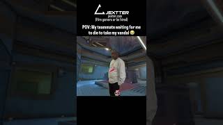 just hanging around #jextter  #vandal #valorant #memes #indianvalorant