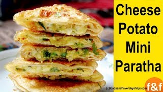 Cheese Aloo Mini Paratha | बच्चों के टिफ़िन और नाश्ते में बनाएं Aloo Cheese Mini Paratha | Kids