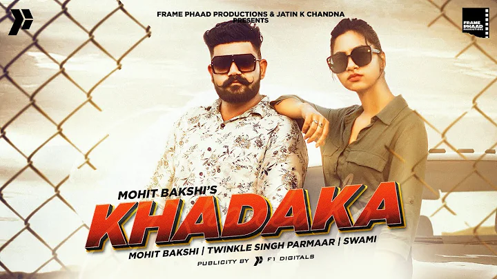 Khadaka (HD Video) - Mohit Bakshi | Twinkle Singh ...
