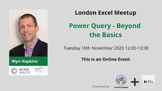 Power Query - Beyond the Basics - 10th November 2020 - Wyn Hopkins