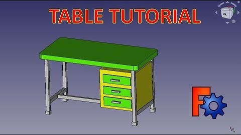 FreeCAD Tutorial : How to make a Table.