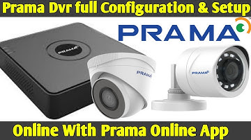 How to Setup Prama DVR | Prama DVR full Configuration & Settings | Online with Prama online App