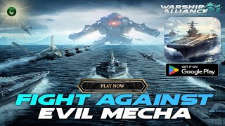 Warship Alliance Conquest Gameplay 🎮 Real Warfare Lives!🔥