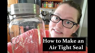 How To Make a Ball Canister Seal | Get an Air Tight Seal on your Mason Jar Canisters