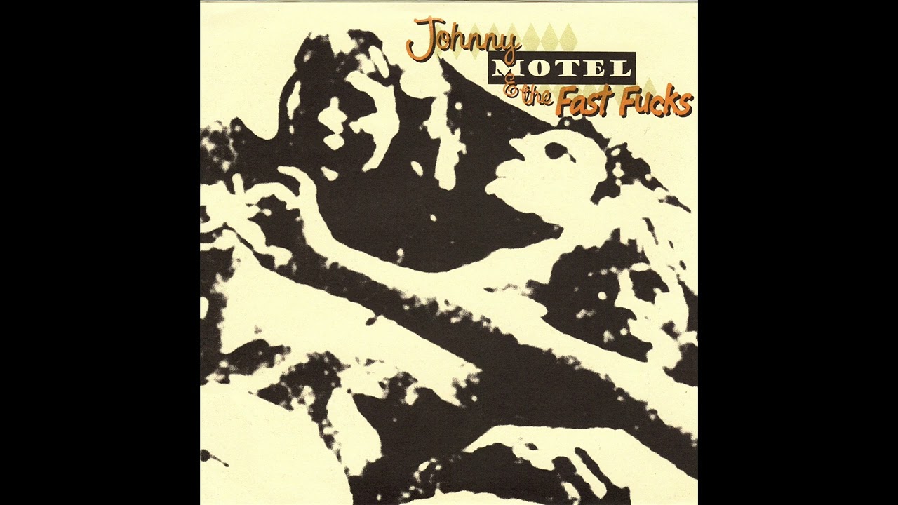 Watch Johnny Motel & The Fast F***s - S/T 7" EP on YouTube Watch Johnny Motel & The Fast F***s - S/T 7" EP on YouTube