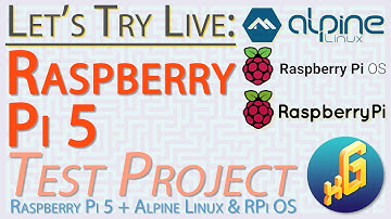 Raspberry Pi 5 - Raspberry Pi OS & Alpine Linux Test