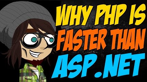 Why PHP is Faster than ASP.NET
