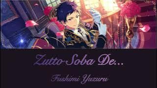 [KAN/ROM/VIETSUB] Zutto Soba De...- Fushimi Yuzuru