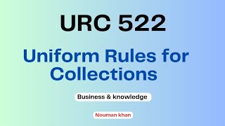 URC 522 | Rules of ICC (Urc 522) | How Does it work.