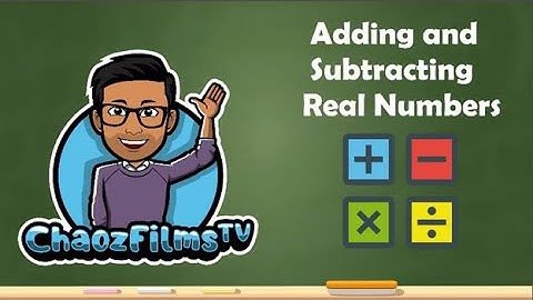 Adding Subtracting Real Numbers
