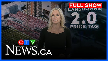 Lansdowne 2.0 costs have gone down, mayor says |  CTV News Ottawa at Six for Monday, Oct. 20, 2025