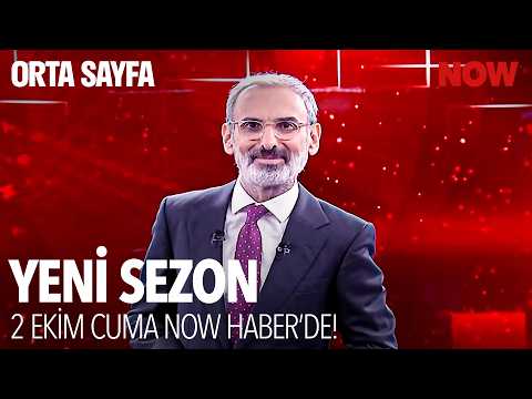 Orta Sayfa Yeni Sezonu 2 Ekim Cuma Saat 21.00'de NOW Haber YouTube Kanalında!