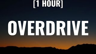 Post Malone - Overdrive [1 HOUR/Lyrics]