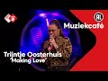 Trijntje Oosterhuis - Making Love | NPO Radio 2