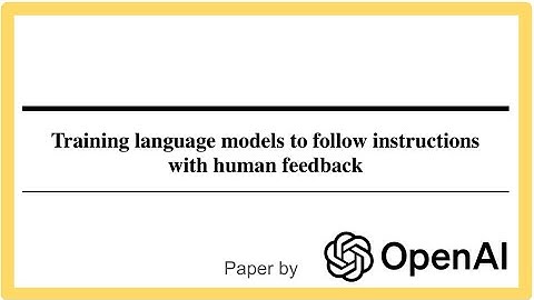 Ep 21. RLHF: Training language models to follow instructions with human feedback