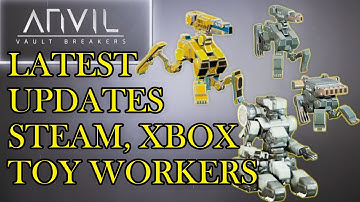 ANVIL Vault Breakers LATEST UPDATES December 22, 2021- STEAM, XBOX, Toy Workers & More (1.8.0.0)