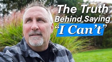 What It Means When You Say "I Can