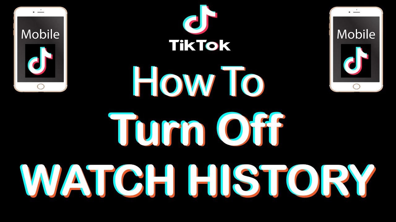 TikTok: How to Turn Off Your Watch History