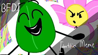 identities meme | BFDI
