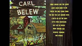 Watch Carl Belew Loves Been Good To Me video