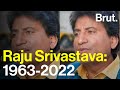 The life of raju srivastava 19632022