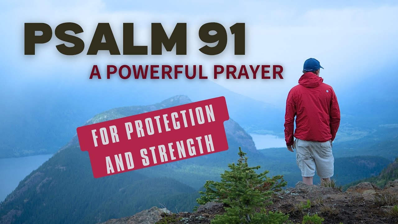 Psalm 91: Prayer for Protection and Strength (Daily Christian ...