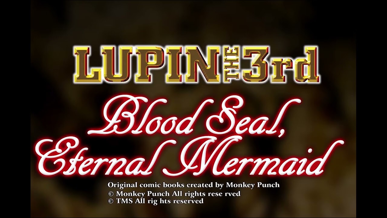 Lupin The Third Blood Seal of the Eternal Mermaid - Track 13 (Memory Of Smile For Misa & Maki)