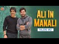 Ali In Manali | Ali Reza Vlog #2 | While Shooting For Wild Dog In Manali | Travel Vlog 2020