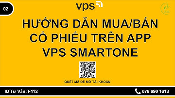 HƯỚNG DẪN CÁCH MUA BÁN CỔ PHIẾU TRÊN APP VPS SMARTONE - DỄ HIỂU, CHI TIẾT 2025