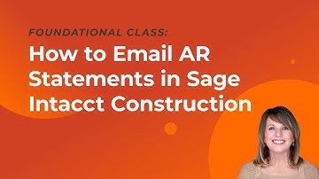 How to Email Accounts Receivable (AR) Statements in Sage Intacct Construction