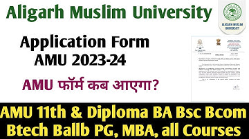 AMU application from 2023-24 AMU Class 11th  Ba Bsc Bcom Btech Ballb form AMU Admission form 2023-24