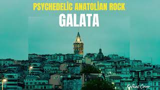 Galata - Halil Sezai 70S Psychedelic Anatolian Rock Resimi