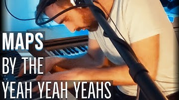 Maps (Yeah Yeah Yeahs cover)
