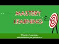 Il Mastery Learning o apprendimento per padronanza