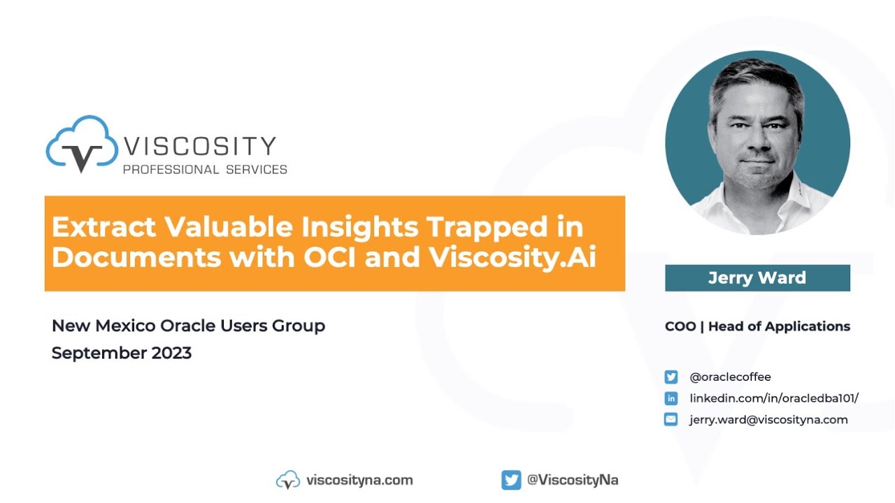 Extract Valuable Insights Trapped in Documents with OCI and Viscosity AI NMOUG 2023