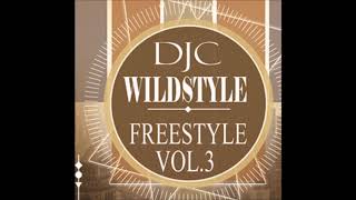 DJ C Wildstyle Freestyle Vol 3