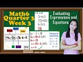 Math6 Quarter 3 Week 3 │Translate Verbal Expression and Equation │Evaluate expressions and equations