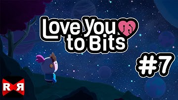 Love You To Bits - iOS / Android - Walkthrough Gameplay Part 7