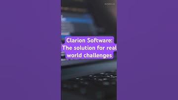 Clarion Software: The solution for real-world challenges